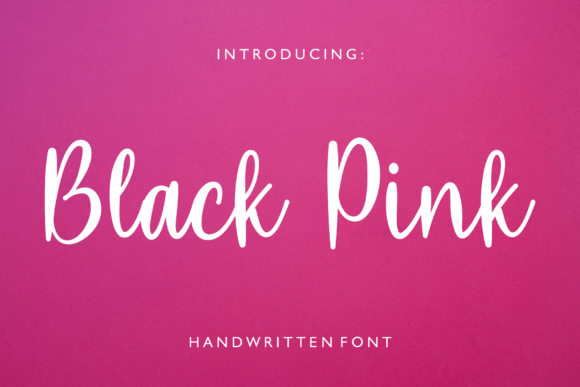 Black Pink: A Handwritten Typeface with Effortless Charm