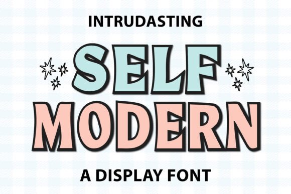 Self Modern: A Typeface for Joyful, Whimsical Branding