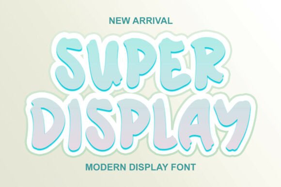 Super Display: Make a Bold, Unforgettable Statement