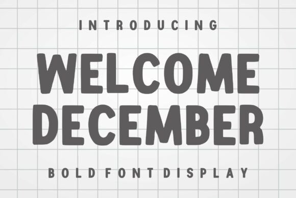 Welcome December: A Bold Typeface for Festive Impact